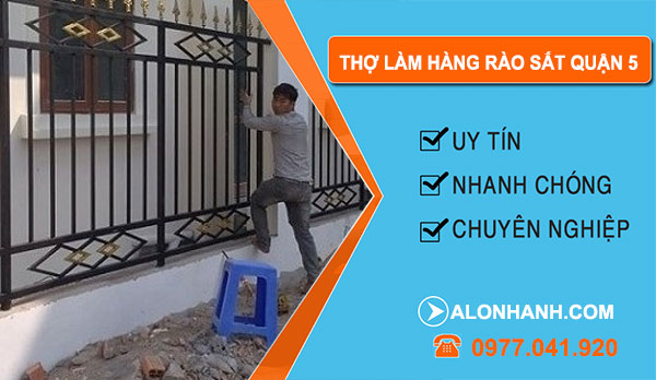 Thợ Làm Hàng Rào Sắt Quận 5