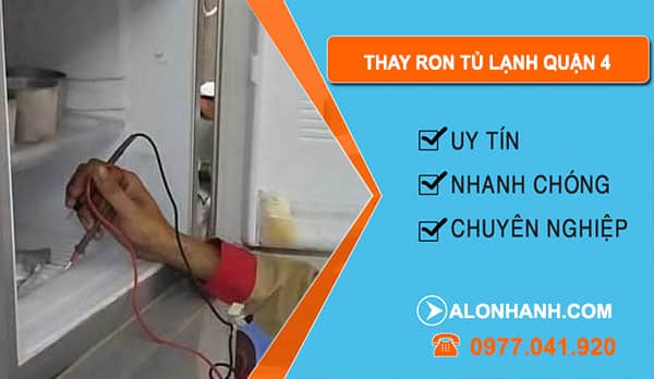 Thợ Thay Ron Tủ Lạnh Quận 4