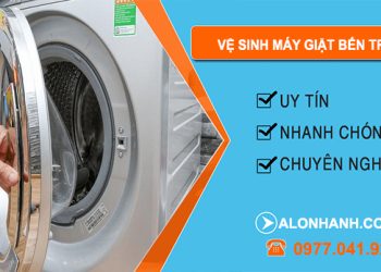 thợ Vệ Sinh Máy Giặt Bến Tre
