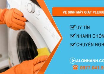 thợ Vệ Sinh Máy Giặt Pleiku
