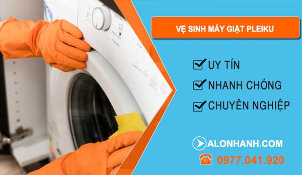 thợ Vệ Sinh Máy Giặt Pleiku