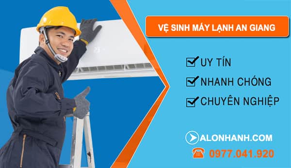 thợ Vệ Sinh Máy Lạnh An Giang