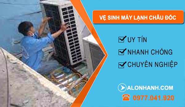 thợ Vệ Sinh Máy Lạnh Châu Đốc