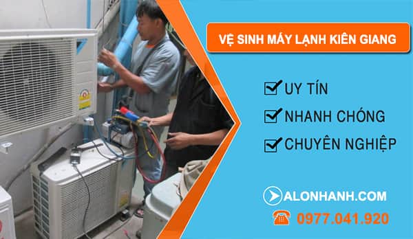 thợ Vệ Sinh Máy Lạnh Kiên Giang