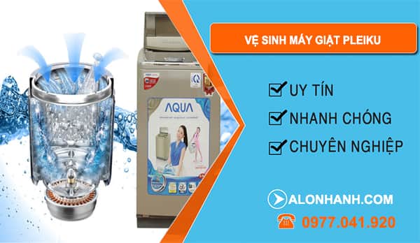 Vệ Sinh Máy Giặt Pleiku