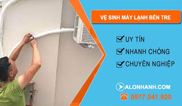 Vệ Sinh Máy Lạnh Bến Tre