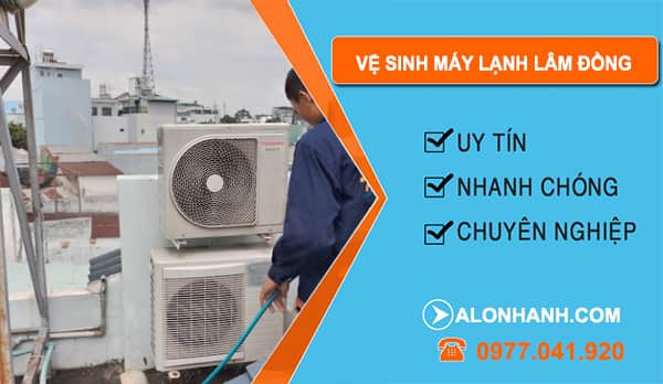 Vệ Sinh Máy Lạnh Lâm Đồng