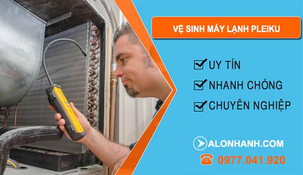 Vệ Sinh Máy Lạnh Pleiku