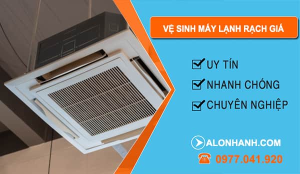 Vệ Sinh Máy Lạnh Rạch Giá