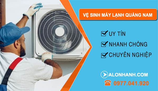 Vệ Sinh Máy Lạnh Quảng Nam