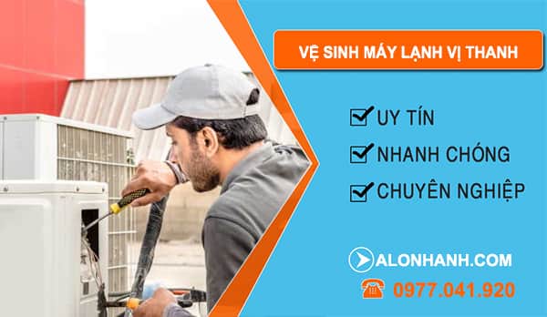 Vệ Sinh Máy Lạnh Vị Thanh