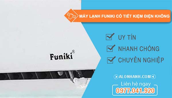 hiệu máy lạnh funiki có tiết kiệm điện không