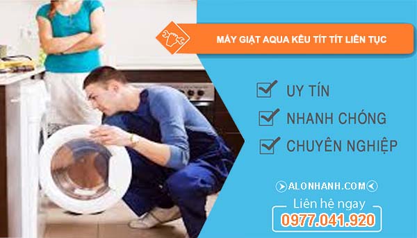 máy giặt aqua kêu tít tít liên tục