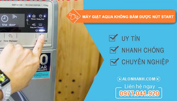 máy giặt aqua không bấm được nút start