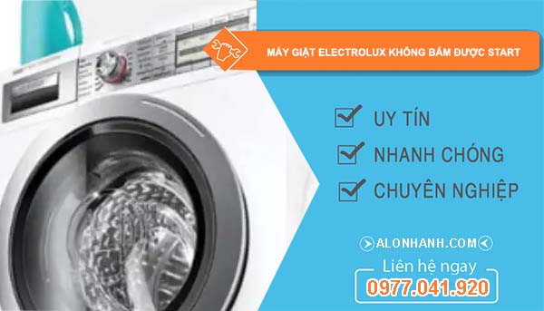 máy giặt electrolux không bấm được start