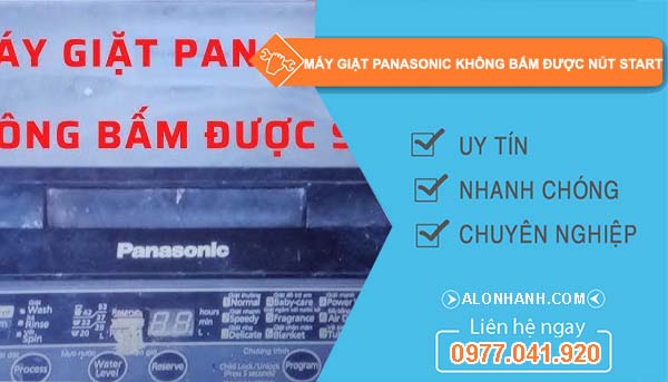 máy giặt panasonic không bấm được nút start