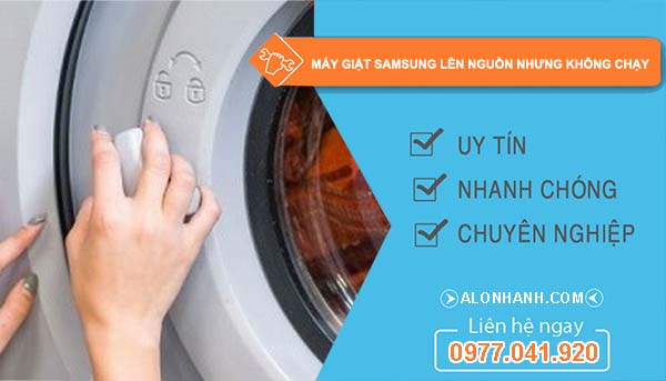 máy giặt samsung lên nguồn nhưng không chạy