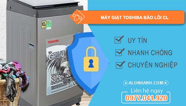 máy giặt toshiba báo lỗi cl