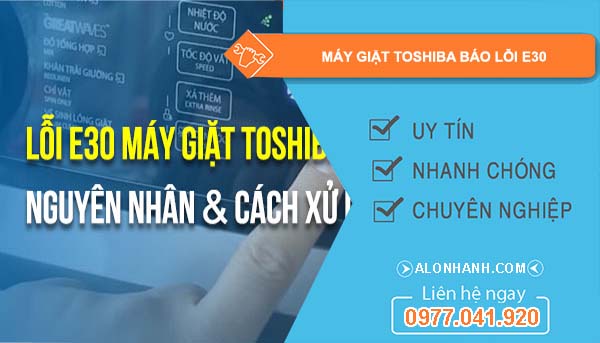 máy giặt toshiba báo lỗi e30