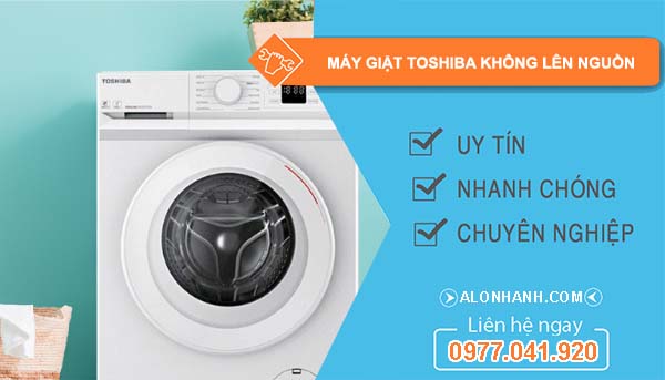 máy giặt toshiba không lên nguồn