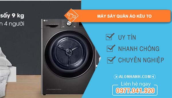 máy sấy quần áo kêu to