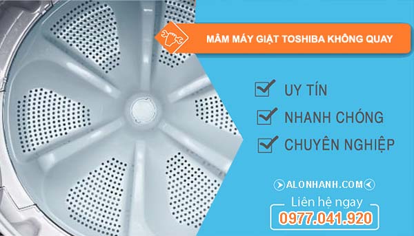 nguyên nhân mâm máy giặt toshiba không quay