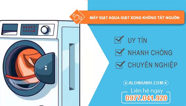 nguyên nhân máy giặt aqua giặt xong không tắt nguồn