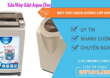 nguyên nhân máy giặt aqua không cấp nước