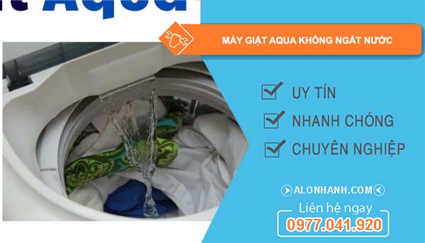 nguyên nhân máy giặt aqua không ngắt nước 