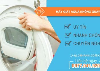 nguyên nhân máy giặt aqua không quay