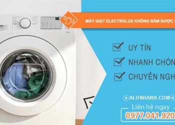 nguyên nhân máy giặt electrolux không bấm được start