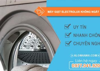 nguyên nhân máy giặt electrolux không ngắt nước
