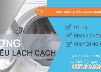 nguyên nhân máy giặt lg kêu cạch cạch