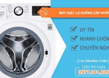 nguyên nhân máy giặt lg không cấp nước