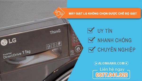 nguyên nhân máy giặt lg không chọn được chế độ giặt