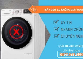 nguyên nhân máy giặt lg không giặt được