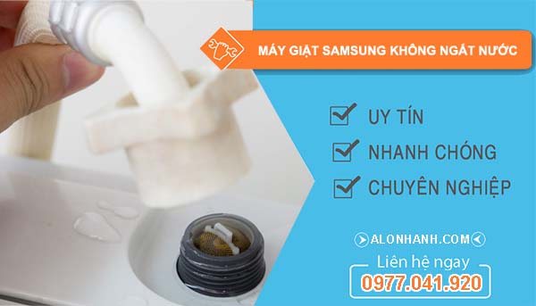 nguyên nhân máy giặt samsung không ngắt nước