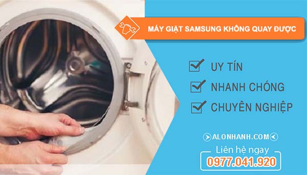 nguyên nhân máy giặt samsung không quay được