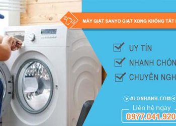 nguyên nhân máy giặt sanyo giặt xong không tắt nguồn