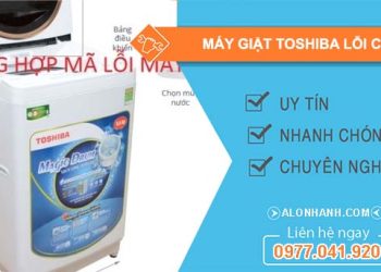 nguyên nhân máy giặt toshiba lỗi ch