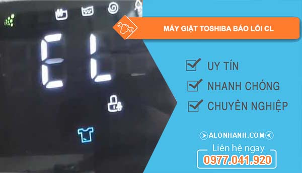 nguyên nhân máy giặt toshiba báo lỗi cl