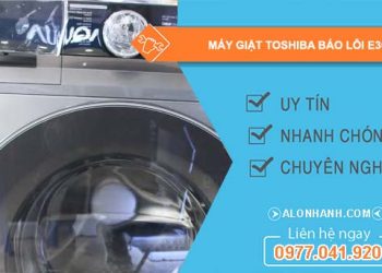 nguyên nhân máy giặt toshiba báo lỗi e30
