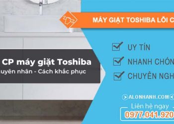 nguyên nhân máy giặt toshiba lỗi cp