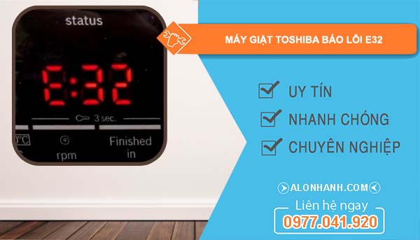 nguyên nhân máy giặt toshiba báo lỗi e32
