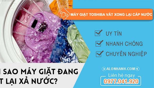 nguyên nhân máy giặt toshiba vắt xong lại cấp nước