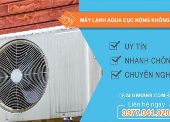 nguyên nhân máy lạnh aqua cục nóng không chạy