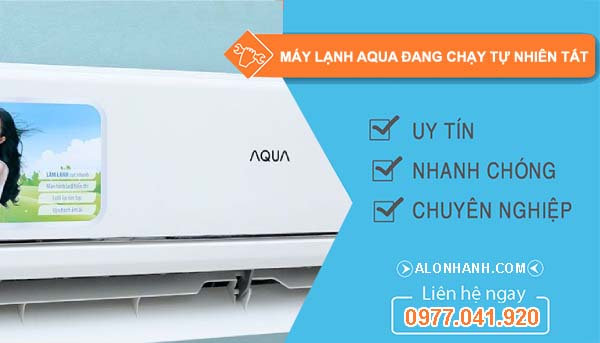 nguyên nhân máy lạnh aqua đang chạy tự nhiên tắt