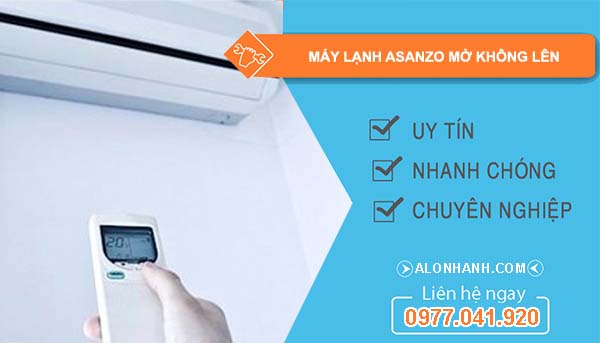 nguyên nhân máy lạnh asanzo mở không lên