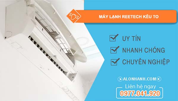 nguyên nhân máy lạnh reetech kêu to