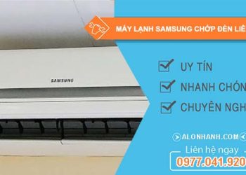 nguyên nhân máy lạnh samsung chớp đèn liên tục
